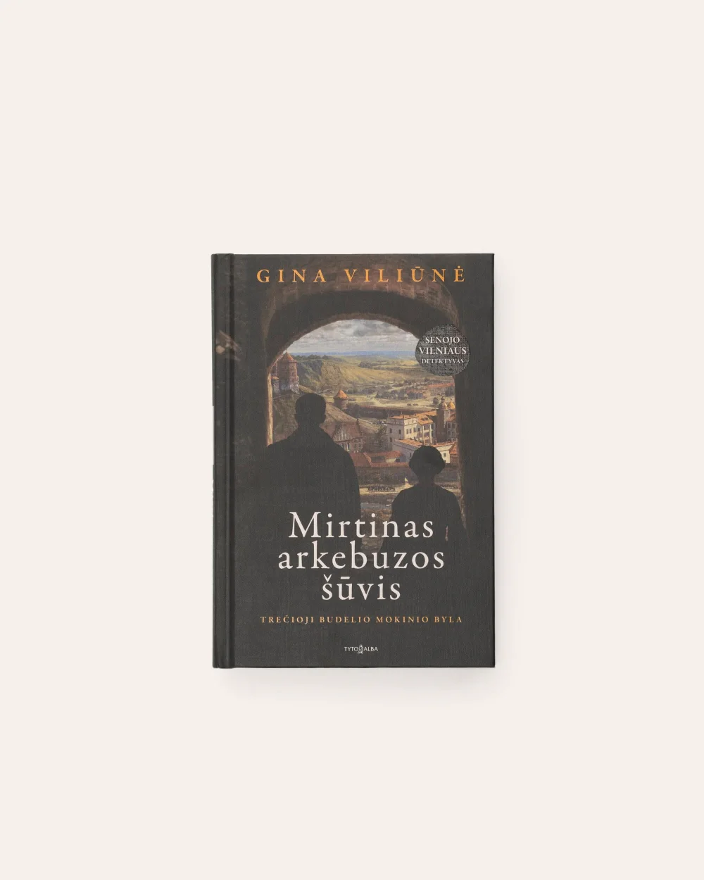 Knygos „Mirtinas arkebuzos šūvis“ priekinis viršelis su autorės vardu Gina Viliūnė