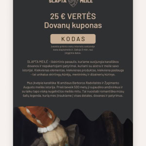 SLAPTA MEILĖ 25 € vertės dovanų kuponas tamsiame fone su istorinio portreto rankos fragmentu