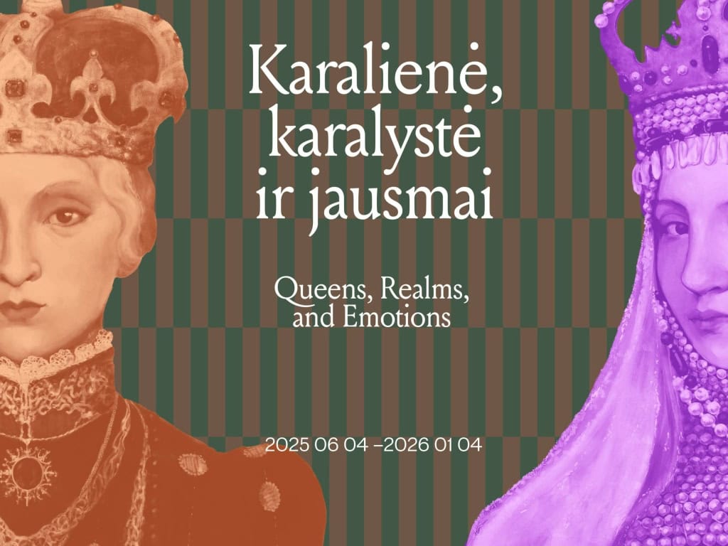 Parodos „Karalienė, karalystė ir jausmai. Queens, Realms and Emotions“ reklaminis plakatas su datomis
