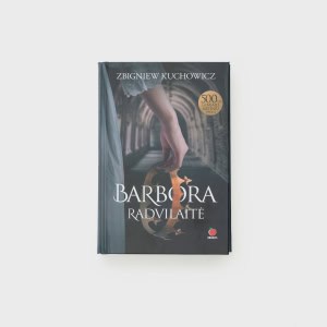 Knygos „Barbora Radvilaitė“ priekinis viršelis su autoriaus vardu Zbigniew Kuchowicz