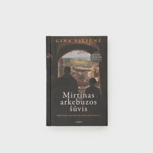 Knygos „Mirtinas arkebuzos šūvis“ priekinis viršelis su autorės vardu Gina Viliūnė