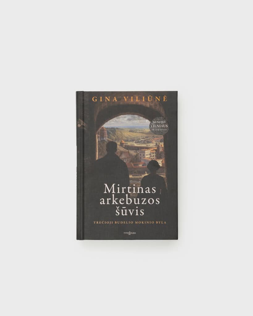 Knygos „Mirtinas arkebuzos šūvis“ priekinis viršelis su autorės vardu Gina Viliūnė
